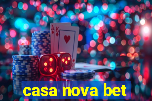 casa nova bet