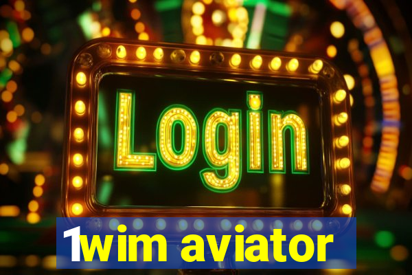 1wim aviator