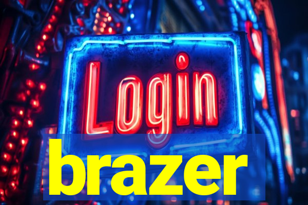 brazer