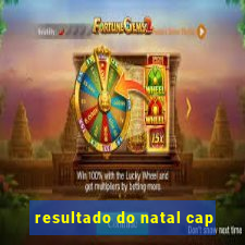 resultado do natal cap