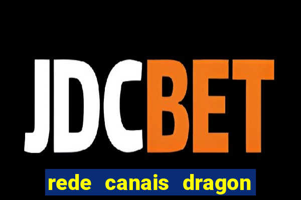 rede canais dragon ball super