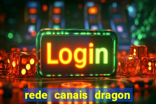 rede canais dragon ball super