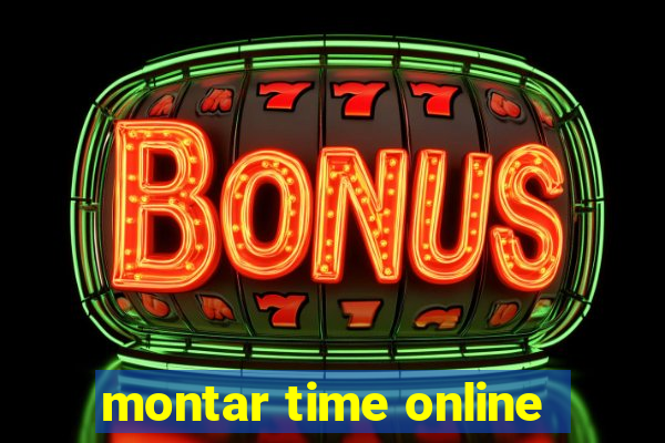 montar time online
