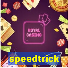speedtrick