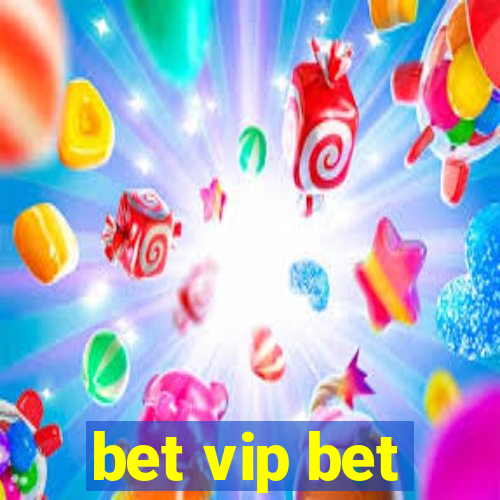 bet vip bet