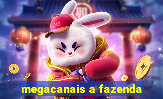 megacanais a fazenda