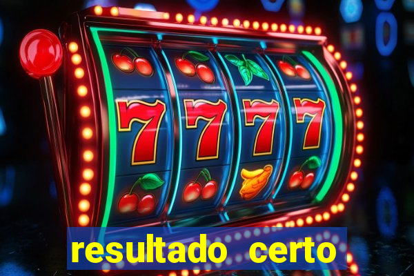 resultado certo loteria federal