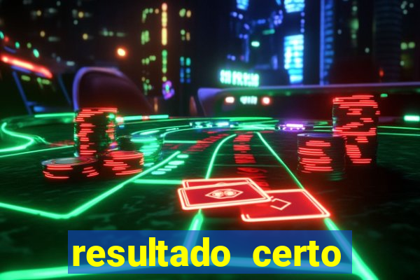 resultado certo loteria federal
