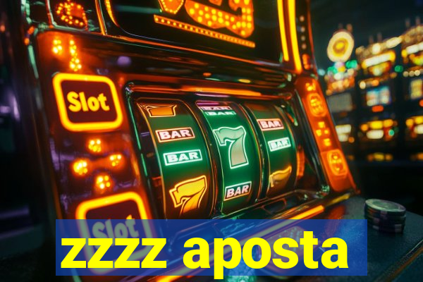 zzzz aposta