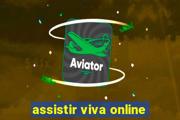 assistir viva online