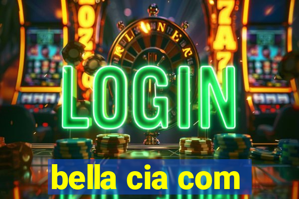 bella cia com