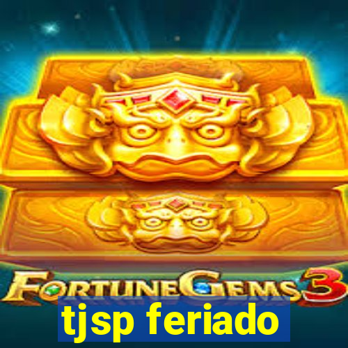tjsp feriado