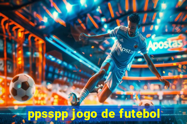ppsspp jogo de futebol