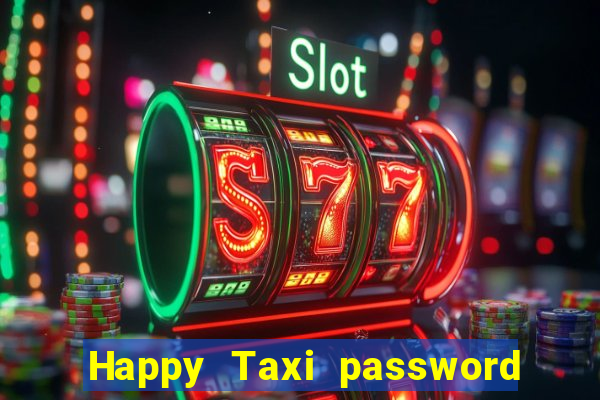 Happy Taxi password road 96 road 96 senha do cofre