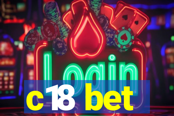 c18 bet