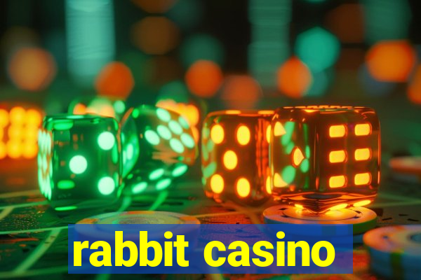 rabbit casino