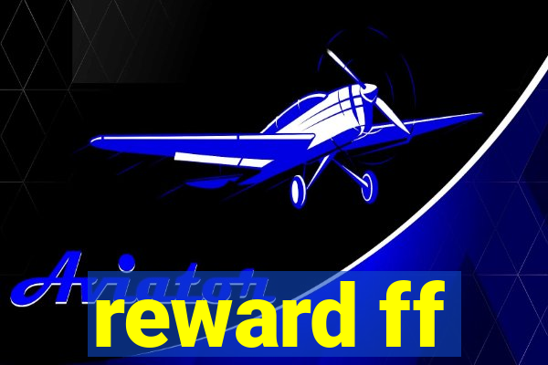 reward ff