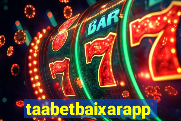 taabetbaixarapp