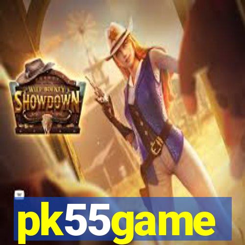 pk55game