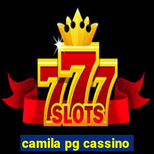 camila pg cassino
