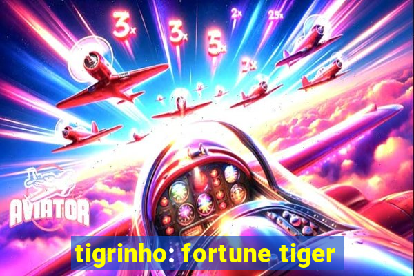tigrinho: fortune tiger