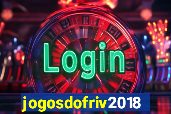 jogosdofriv2018