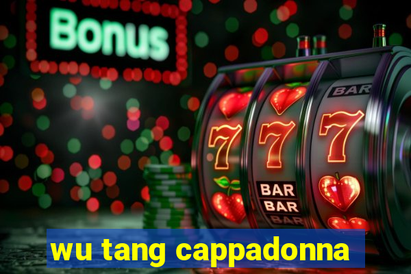 wu tang cappadonna