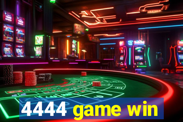 4444 game win