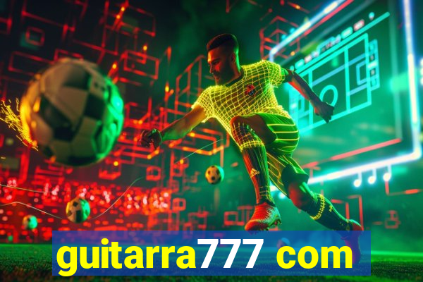 guitarra777 com