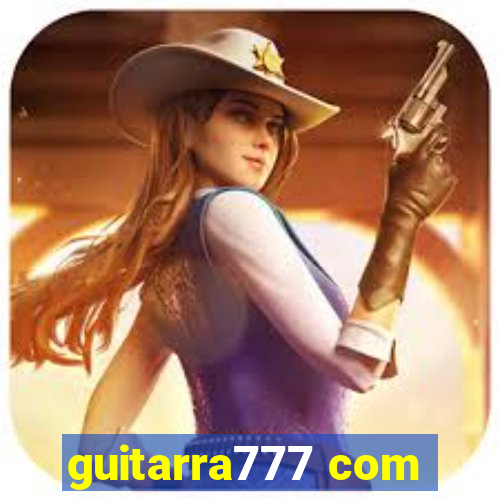 guitarra777 com