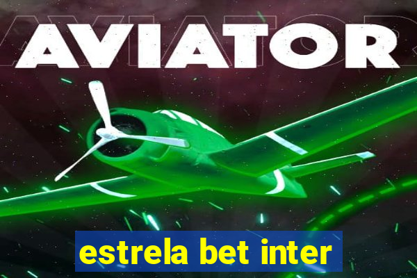 estrela bet inter