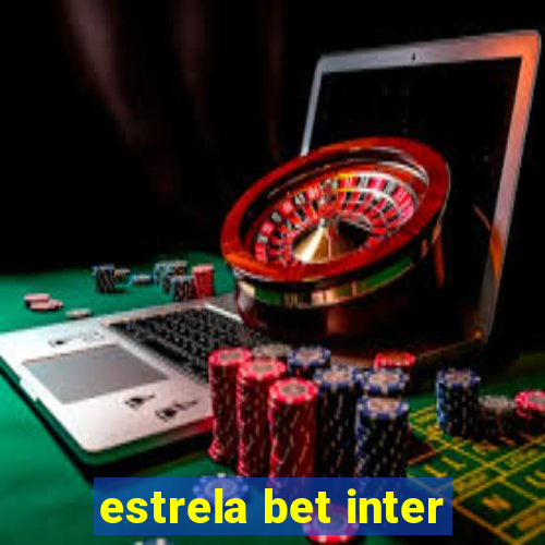 estrela bet inter