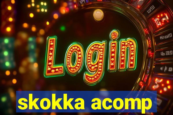 skokka acomp