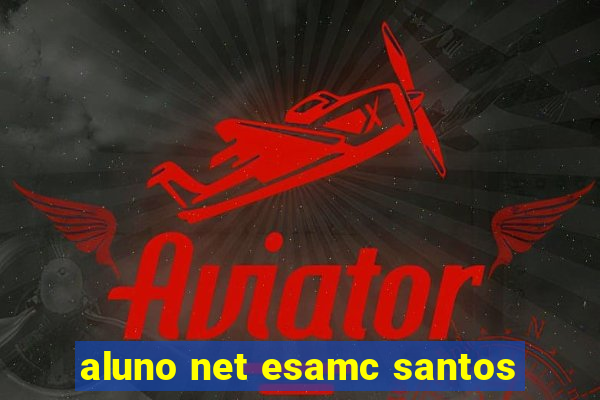 aluno net esamc santos