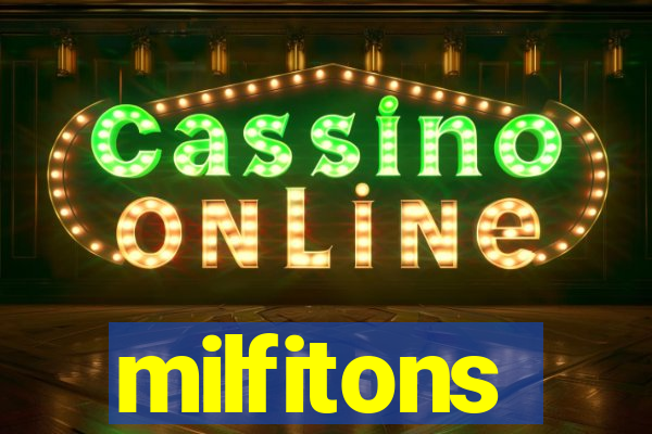 milfitons
