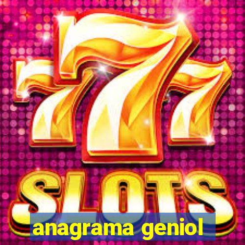 anagrama geniol