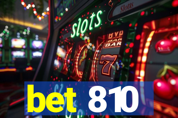 bet 810