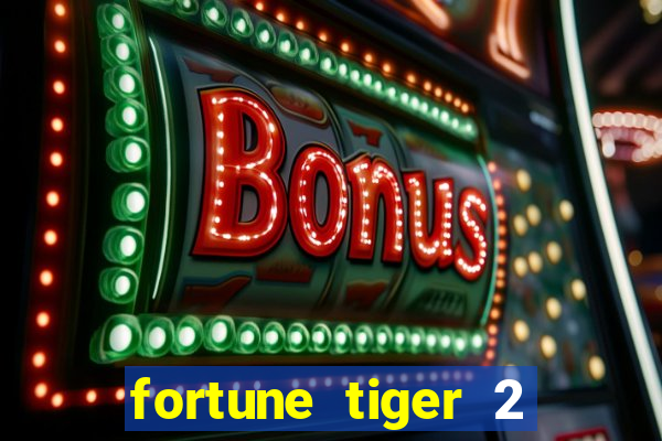 fortune tiger 2 revenge download