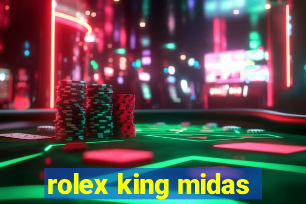 rolex king midas
