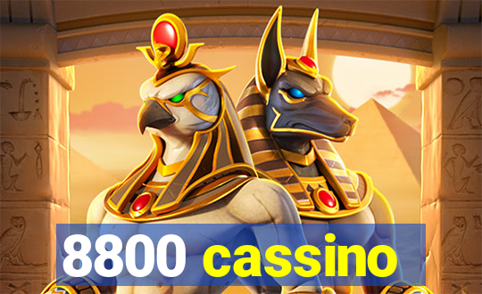 8800 cassino