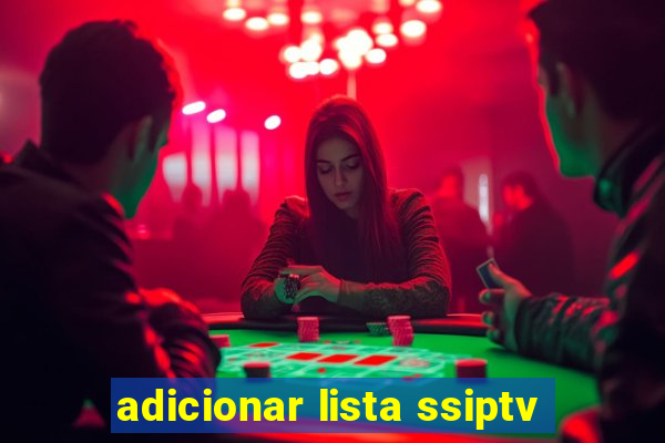 adicionar lista ssiptv