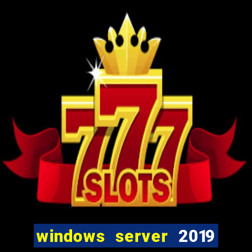 windows server 2019 iso pt-br download
