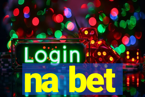 na bet
