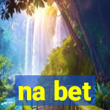 na bet