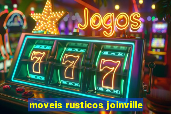 moveis rusticos joinville