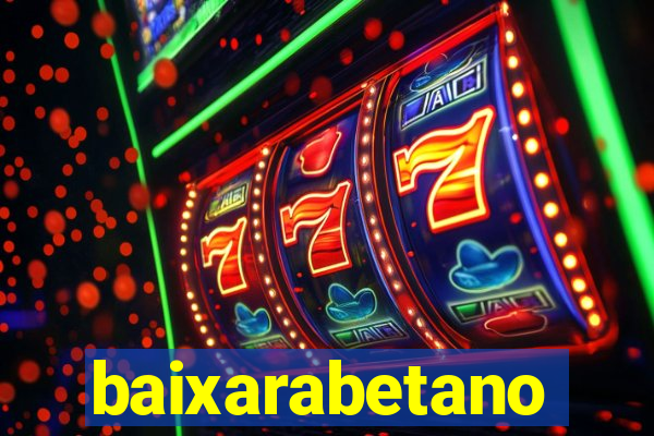 baixarabetano