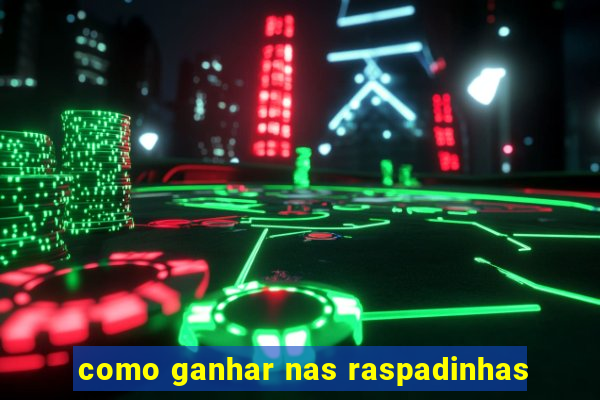 como ganhar nas raspadinhas