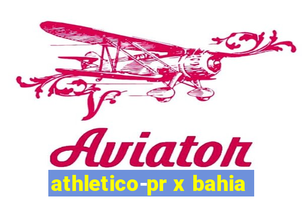 athletico-pr x bahia