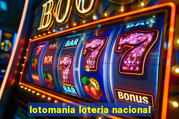 lotomania loteria nacional
