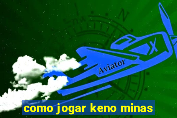 como jogar keno minas